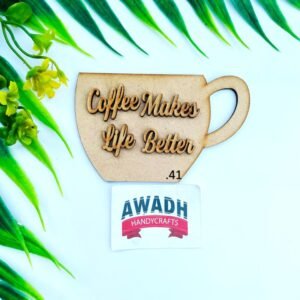 Collee makes life better mdf cutout .41